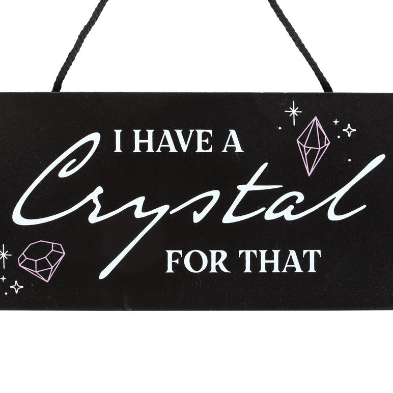 I Have a Crystal for That Hanging Sign