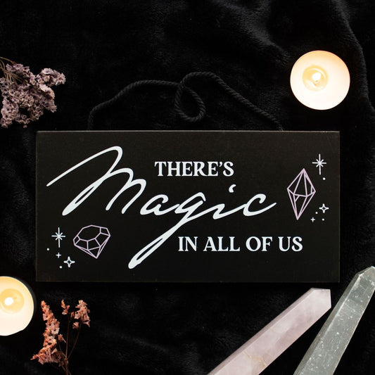 There's Magic in All of Us Hanging Sign